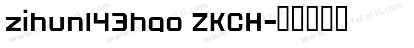zihun143hao ZKCH字体转换